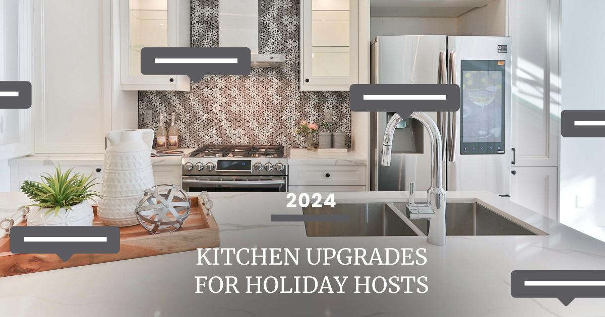 2024 Kitchen Upgrades for Holiday Hosts