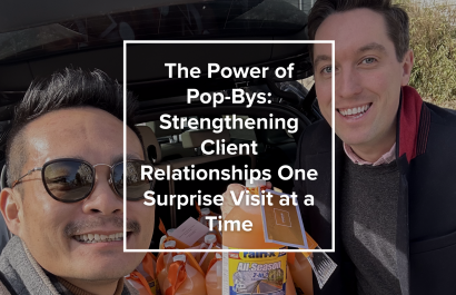 The Power of Pop-Bys: Strengthening Client Relationships One Surprise Visit at a Time