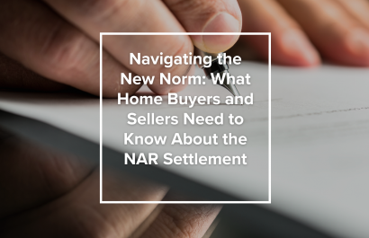 Navigating the New Norm: What Home Buyers and Sellers Need to Know About the NAR Settlement
