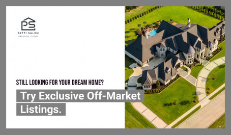Still Looking for Your Dream Home? Try Exclusive, Off-Market Listings