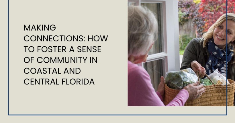 Making Connections: How to Foster a Sense of Community in Coastal and Central Florida