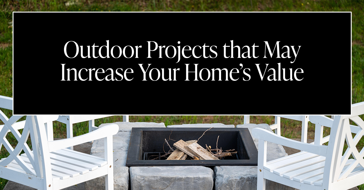 5 Outdoor Projects To Increase Your Home’s Value