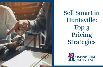 Sell Smart in Huntsville: Top 3 Pricing Strategies