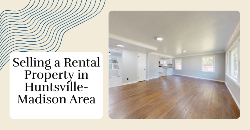 Selling a Rental Property in Huntsville-Madison Area