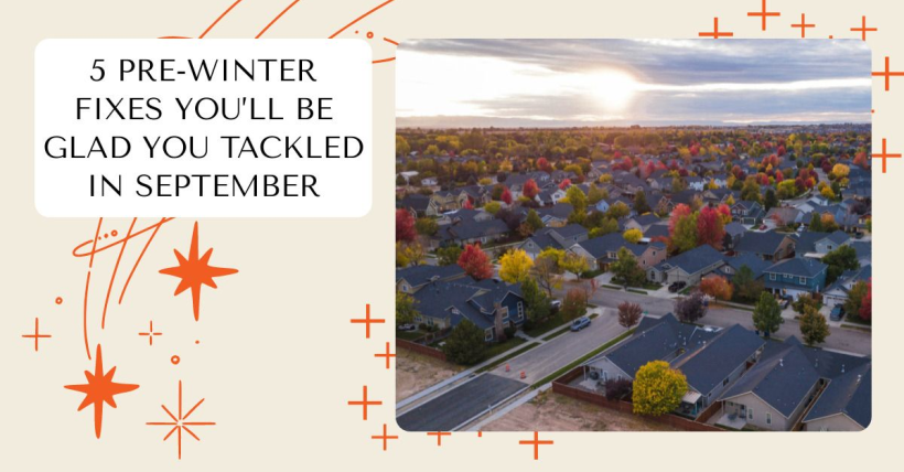 5 Pre-Winter Fixes You’ll Be Glad You Tackled in September