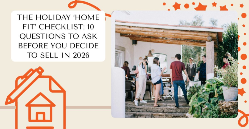 The Holiday ‘Home Fit’ Checklist: 10 Questions To Ask Before You Decide To Sell In 2026
