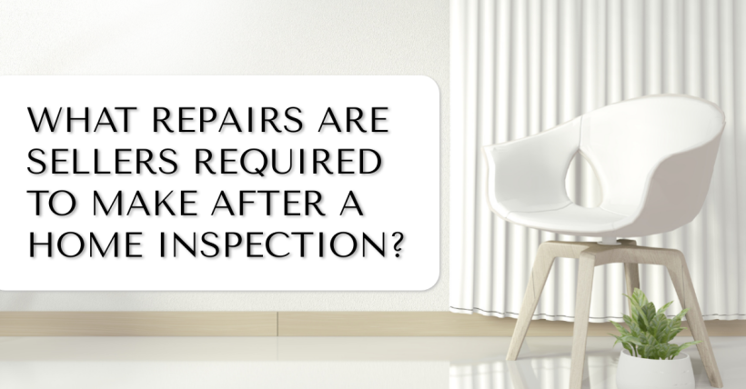 What Repairs Are Sellers Required to Make After a Home Inspection?