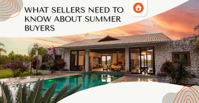 What Sellers Need to Know About Summer Buyers