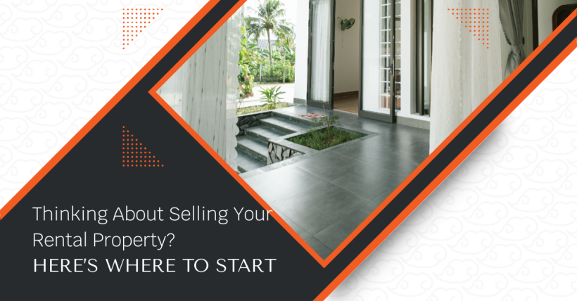 Thinking About Selling Your Rental Property? Here’s Where to Start
