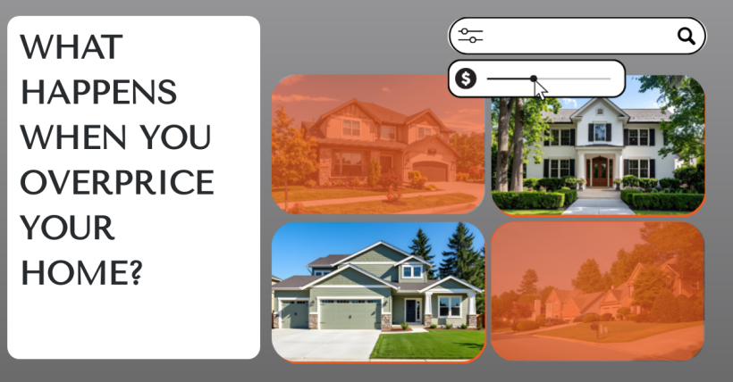 What Happens When You Overprice Your Home?