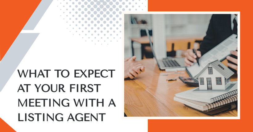 What to Expect at Your First Meeting With a Listing Agent