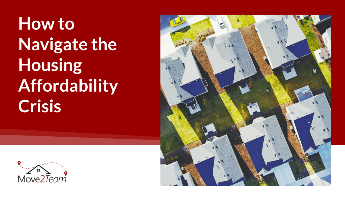 How to Navigate the Housing Affordability Crisis