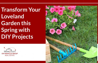 Transform Your Loveland Garden this Spring with DIY Projects
