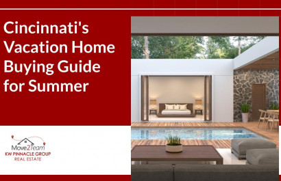 Cincinnati's Vacation Home Buying Guide for Summer