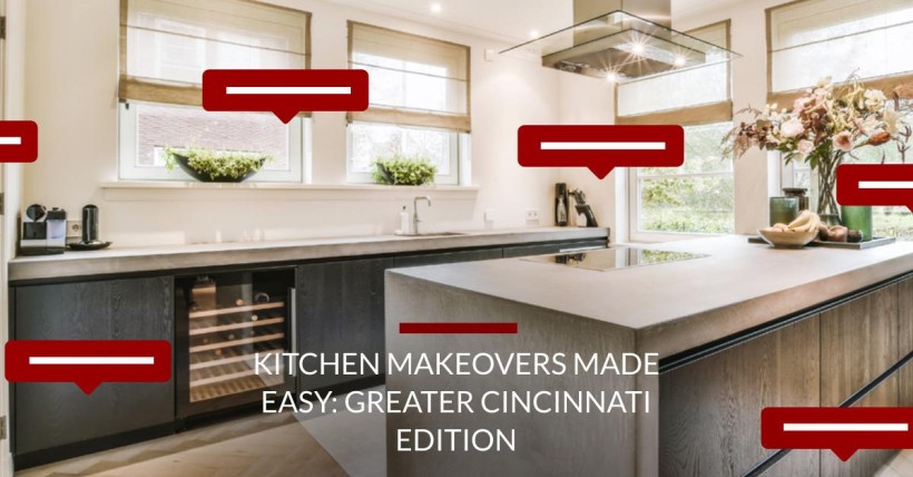 Kitchen Makeovers Made Easy: Greater Cincinnati Edition