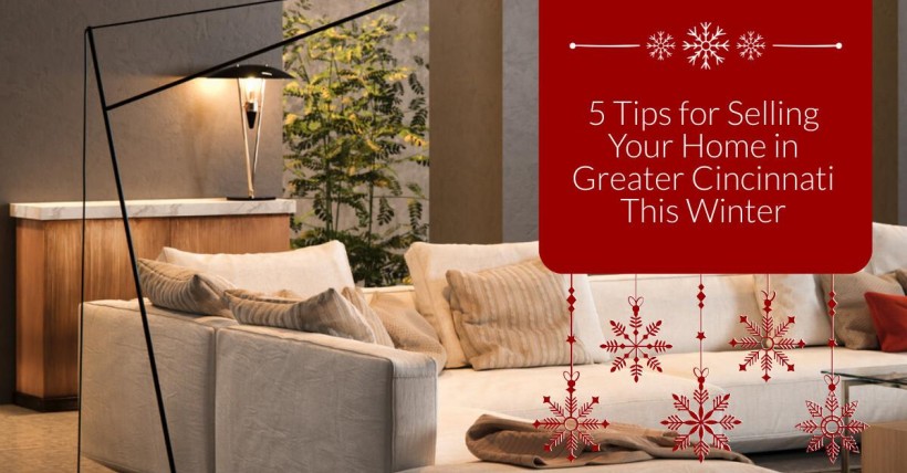 5 Tips for Selling Your Home in Greater Cincinnati This Winter