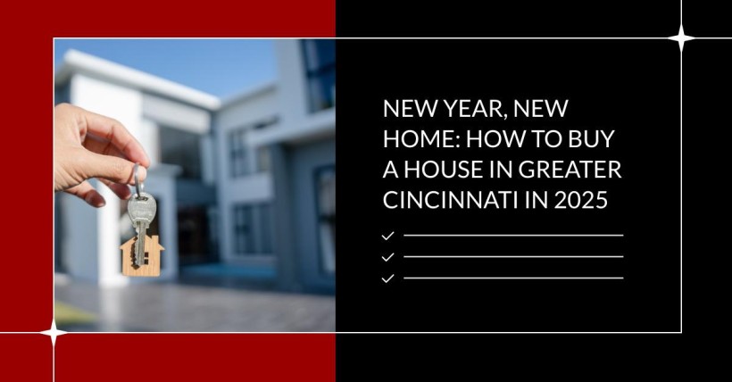 New Year, New Home: How to Buy a House in Greater Cincinnati in 2025