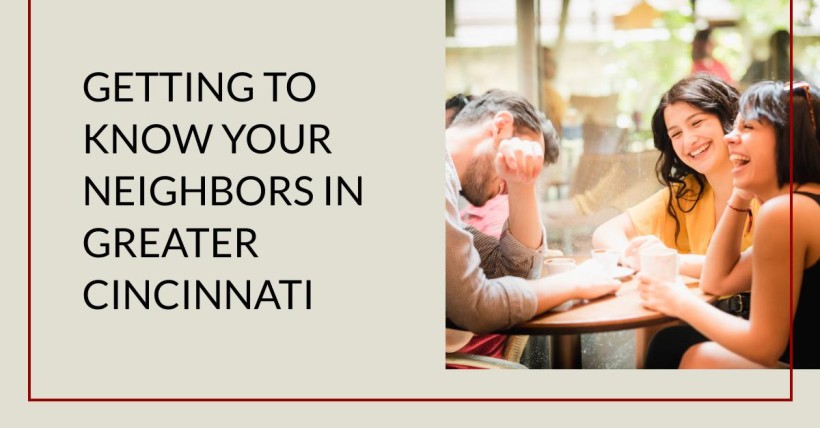 Getting to Know Your Neighbors in Greater Cincinnati