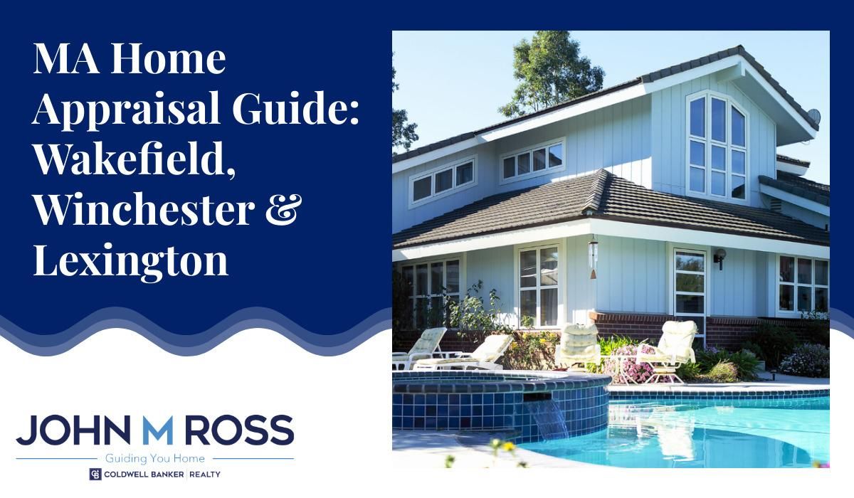 MA Home Appraisal Guide Wakefield, Winchester & Lexington