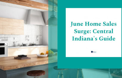 June Home Sales Surge: Central Indiana's Guide