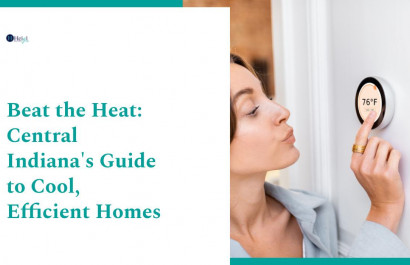 Beat the Heat: Central Indiana's Guide to Cool, Efficient Homes