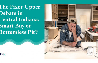The Fixer-Upper Debate in Central Indiana: Smart Buy or Bottomless Pit?