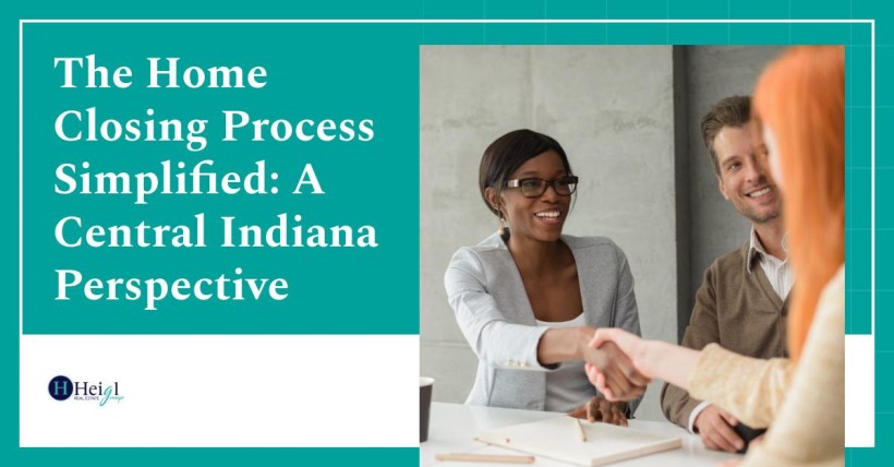 The Home Closing Process Simplified: A Central Indiana Perspective