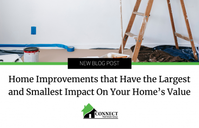 Home Improvements that Have the Largest and Smallest Impact On Your Home’s Value