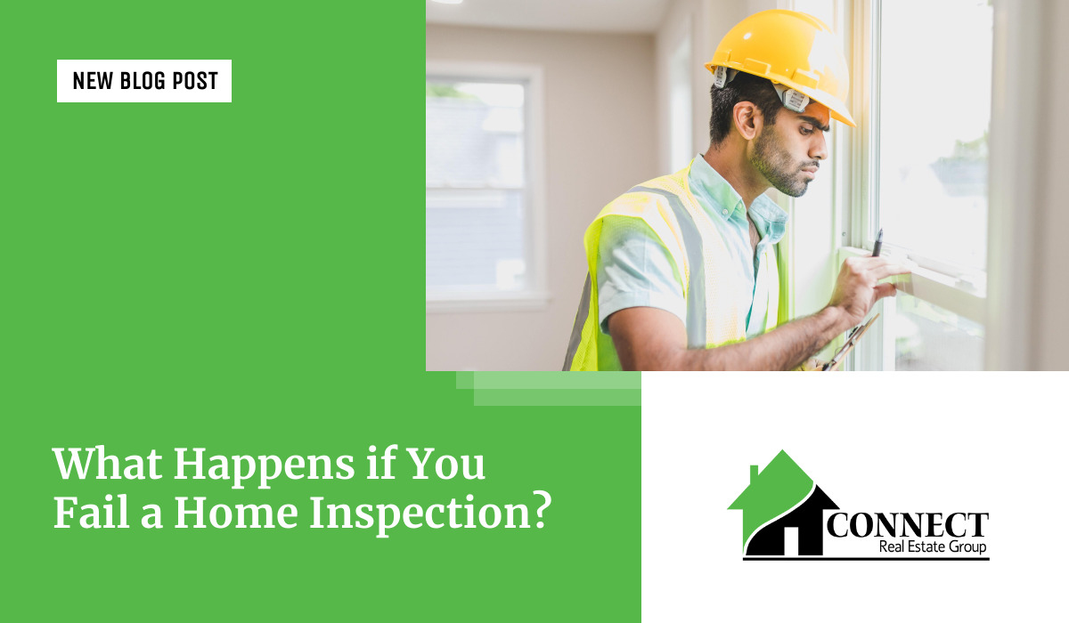 What Happens If You Fail a Home Inspection?
