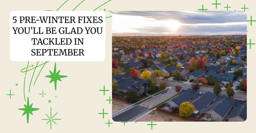 5 Pre-Winter Fixes You’ll Be Glad You Tackled in September