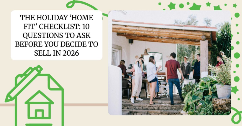 The Holiday ‘Home Fit’ Checklist: 10 Questions To Ask Before You Decide To Sell In 2026