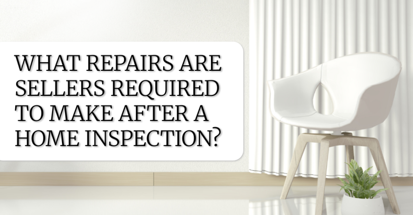 What Repairs Are Sellers Required to Make After a Home Inspection?