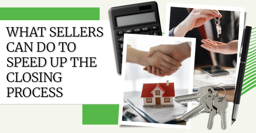 What Sellers Can Do to Speed Up the Closing Process