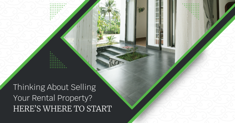 Thinking About Selling Your Rental Property? Here’s Where to Start