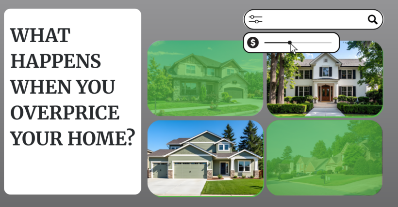 What Happens When You Overprice Your Home?
