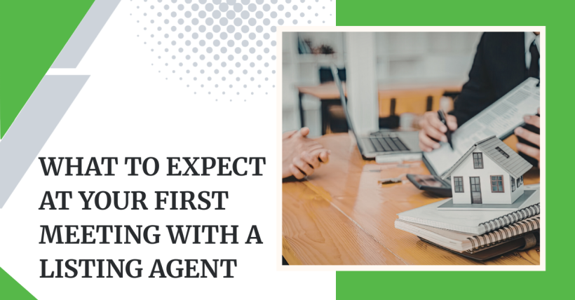 What to Expect at Your First Meeting With a Listing Agent