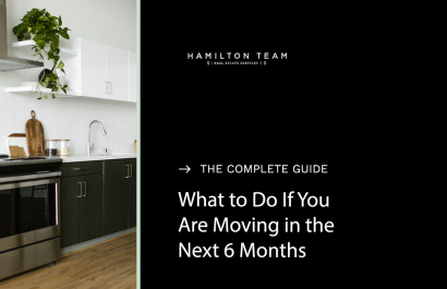 What to Do If You Are Moving in the Next 6 Months