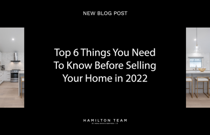 Top 6 Things You Need to Know Before Selling Your Home in 2022