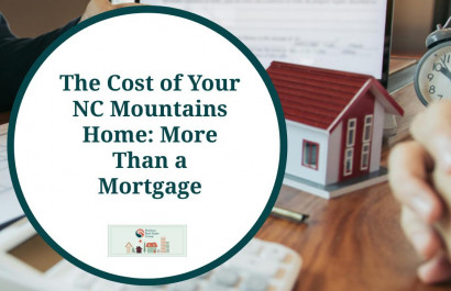 The Cost of Your NC Mountains Home: More Than a Mortgage