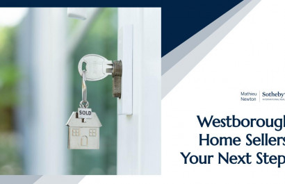 Westborough Home Sellers: Your Next Steps