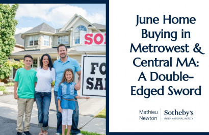 June Home Buying in Metrowest & Central MA: A Double-Edged Sword