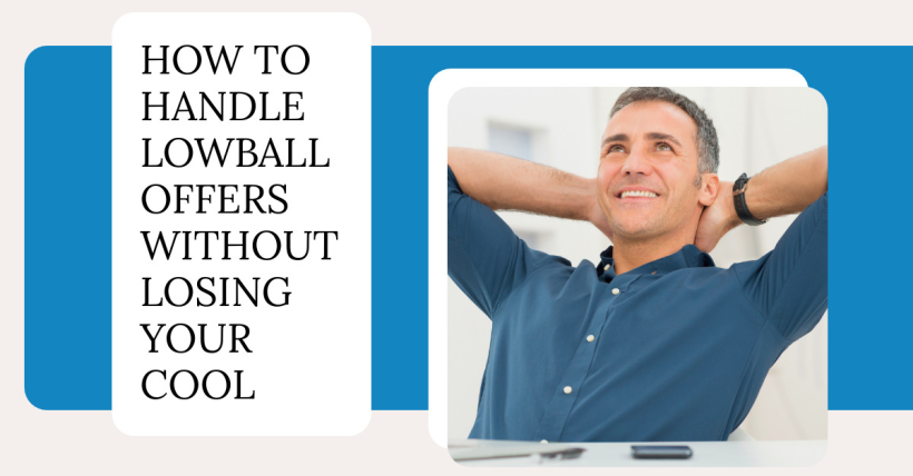 How to Handle Lowball Offers Without Losing Your Cool