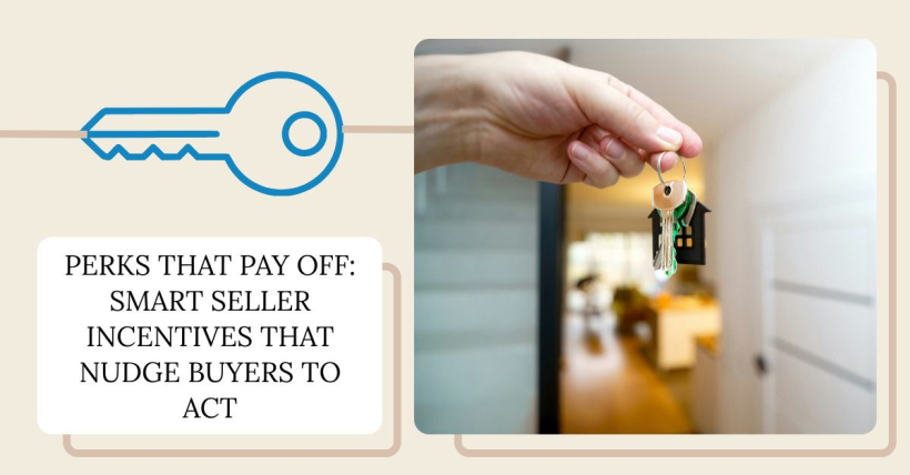 Perks That Pay Off: Smart Seller Incentives That Nudge Buyers to Act