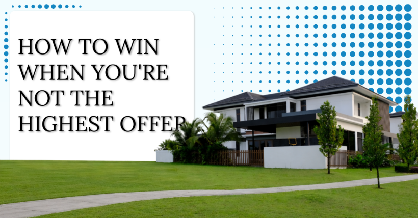 How to Win When You're Not the Highest Offer