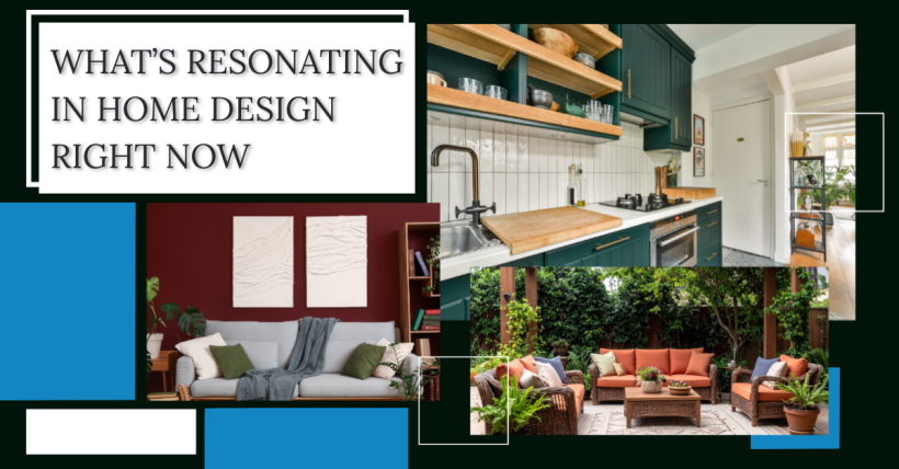 What's Resonating in Home Design Right Now