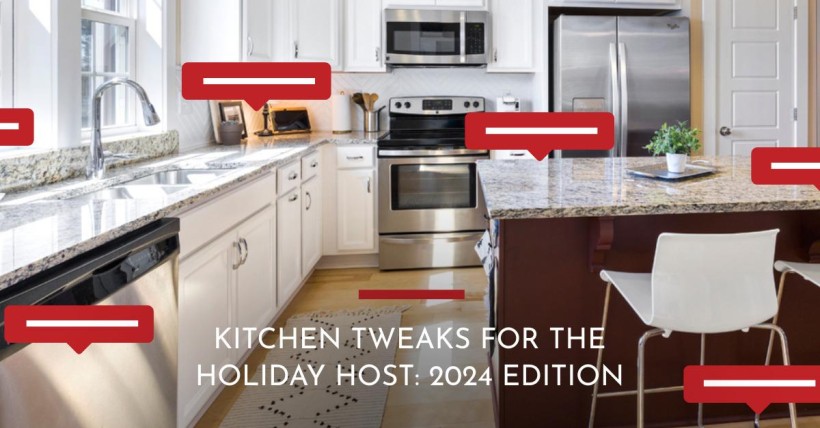 Kitchen Tweaks for the Holiday Host: 2024 Edition