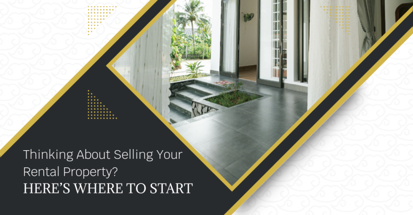 Thinking About Selling Your Rental Property? Here’s Where to Start