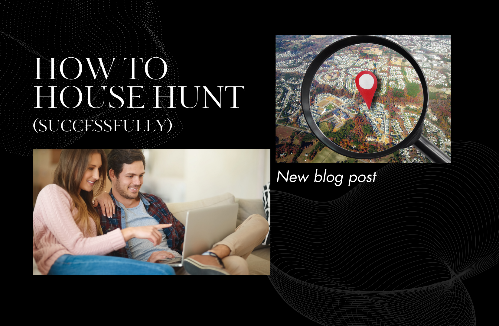 How to House Hunt (Successfully)
