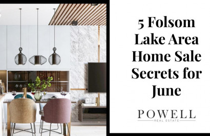 5 Folsom Lake Area Home Sale Secrets for June