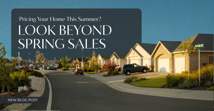 Pricing Your Home This Summer? Look Beyond Spring Sales